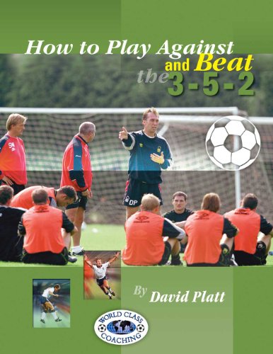 Beispielbild fr How to Play Against and Beat the 3-5-2 zum Verkauf von ThriftBooks-Dallas