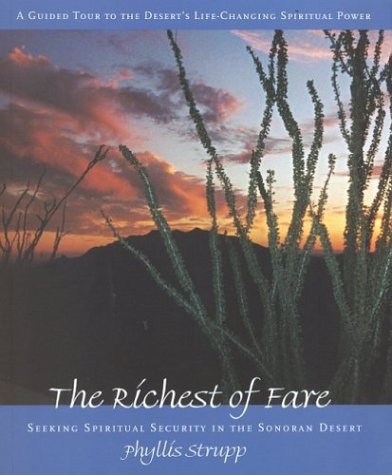 9780974672700: The Richest of Fare: Seeking Spirtual Security in the Sonoran Desert