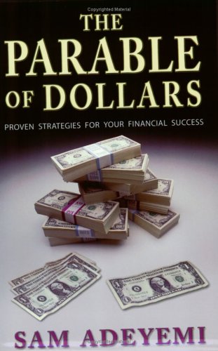 9780974673516: The Parable of Dollars: Proven Strategies for Your Financial Success