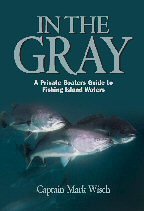 Stock image for In the Gray (A Private Boaters Guide to Fishing Island Waters) for sale by Book Deals