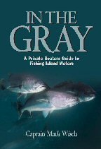 Stock image for In the Gray (A Private Boaters Guide to Fishing Island Waters) for sale by GoldBooks