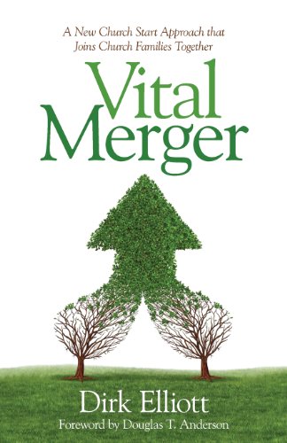 Imagen de archivo de Vital Merger: A New Church Start Approach That Joins Church Families Together a la venta por Books From California