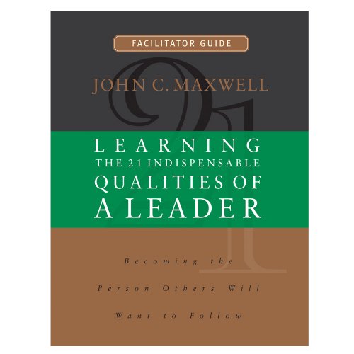 Imagen de archivo de Learning the 21 Indispensable Qualities of a Leader Facilitator Guide a la venta por HPB-Red