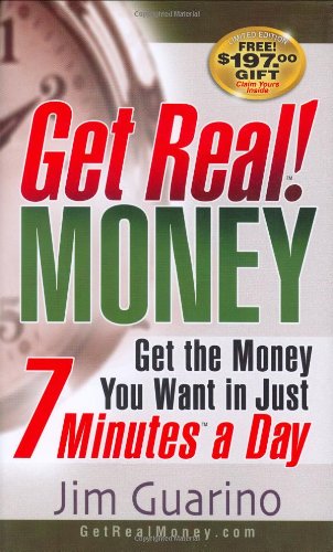 Beispielbild fr Get Real! MONEY: Get The Money You Want in Just 7 Minutes a Day zum Verkauf von Wonder Book