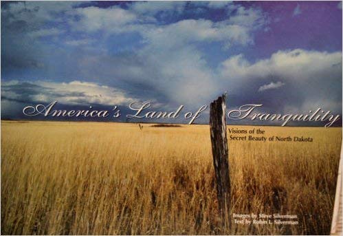 Beispielbild fr America's Land of Tranquility Visions of Secret Beauty of North Dakota zum Verkauf von ThriftBooks-Dallas