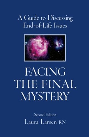 Imagen de archivo de Facing the Final Mystery : A Guide to Discussing End-of-Life Issues a la venta por Better World Books: West