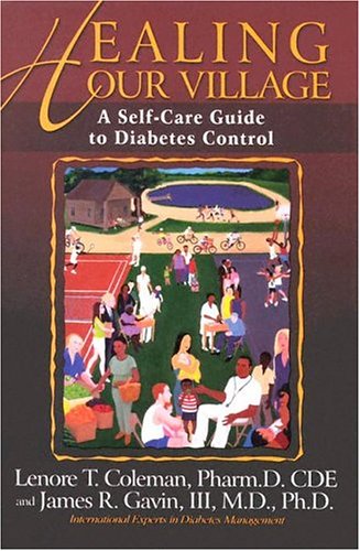 Beispielbild fr Healing Our Village: A Self-Care Guide to Diabetes Control 2nd Edition zum Verkauf von SecondSale