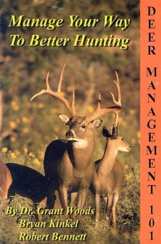 Imagen de archivo de Deer Management 101: Manage Your Way to Better Hunting a la venta por Books Unplugged