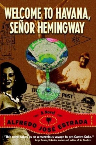 Stock image for Welcome To Havana, Senor Hemingway for sale by BookHolders