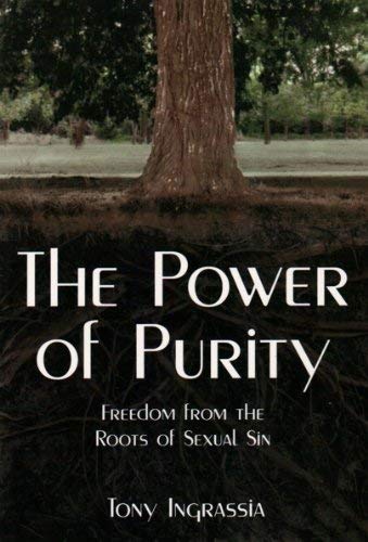 Stock image for The Power of Purity: Freedom From the Roots of Sexual Sin for sale by HPB-Emerald