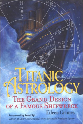 Titanic Astrology: The Grand Design of a Famous Shipwreck