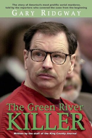 Stock image for Gary Ridgway: The Green River Killer for sale by GF Books, Inc.