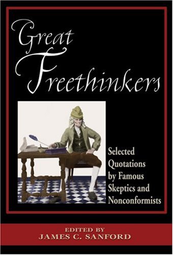 Stock image for Great Freethinkers: Selected Quotations by Famous Skeptics & Nonconformists for sale by ThriftBooks-Atlanta