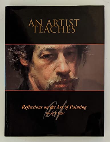 Stock image for An Artist Teaches: Reflections on the Art of Painting for sale by Books Unplugged