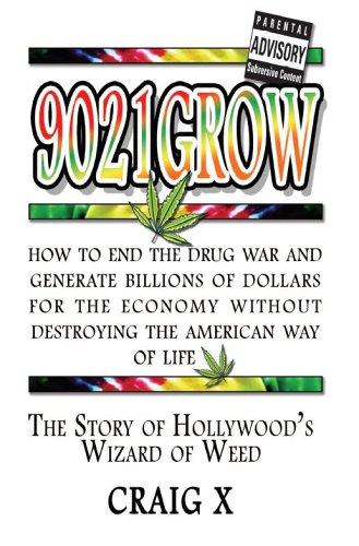 Stock image for 9021GROW: The Story of Hollywood's Wizard of Weed for sale by ThriftBooks-Atlanta