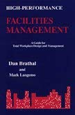 9780974714301: High Performance Facilities Management: Guide for Total Workplace Design and Management