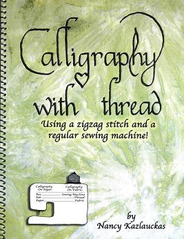 Imagen de archivo de Calligraphy with Thread: Using a Zagzag Stitch and a Regular Sewing Machine a la venta por SecondSale