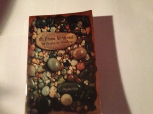 Imagen de archivo de No Stone Unturned: In Search of Meaning --2004 publication. a la venta por Books  Revisited