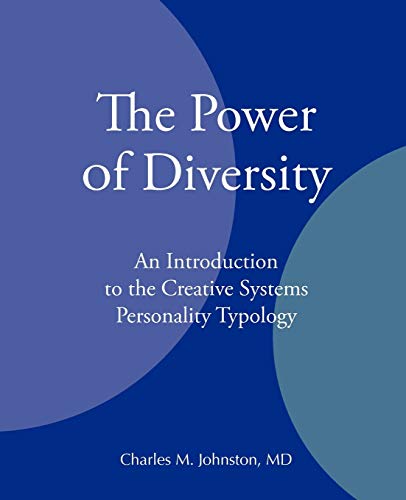 Stock image for The Power of Diversity An Introduction to the Creative Systems Personality Typology for sale by PBShop.store US