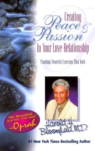 Creating Peace & Passion: In Your Love Relationship (9780974718200) by Bloomfield, Haro; Bloomfield, Harold