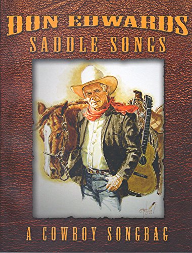 9780974720302: Don Edwards Saddle Songs A Cowboy Songbag by Don Edwards (2003-08-02)