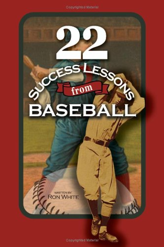 9780974721200: 22 Success Lessons From Baseball