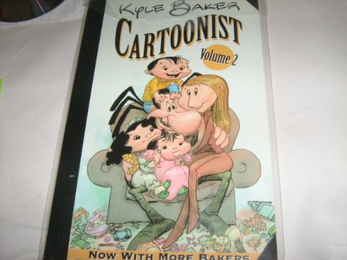 Beispielbild fr Title: Kyle Baker Cartoonist Volume 2 Now with More Baker zum Verkauf von WeBuyBooks