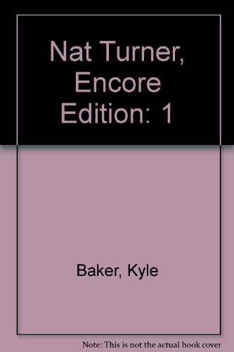 9780974721422: Nat Turner, Encore Edition: 1