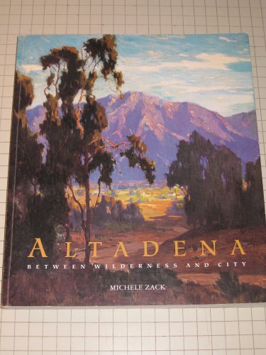 9780974725703: Altadena: Between Wilderness and City