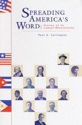 Imagen de archivo de Spreading America's Word: Stories Of Its Lawyer-missionaries a la venta por medimops