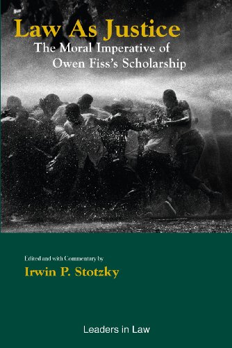 Imagen de archivo de Law as Justice: The Moral Imperative of Owen Fiss's Scholarship a la venta por Spike706