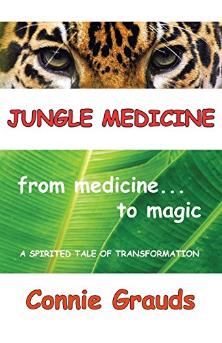 Jungle Medicine: One Woman's Journey from Pharmacist to Shaman