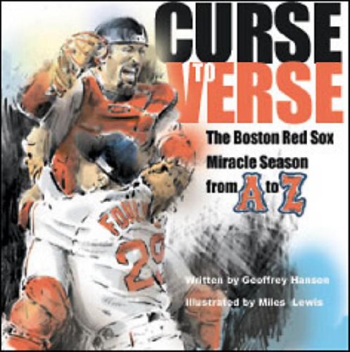 Stock image for Curse to Verse: The Boston Red Sox Miracle Season from A to Z for sale by Sutton Books