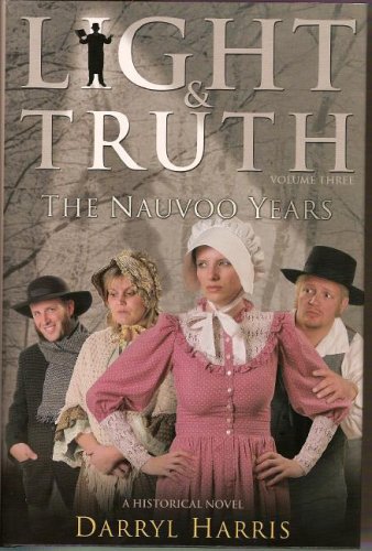 9780974737621: Light & Truth Vol 3: The Nauvoo Years