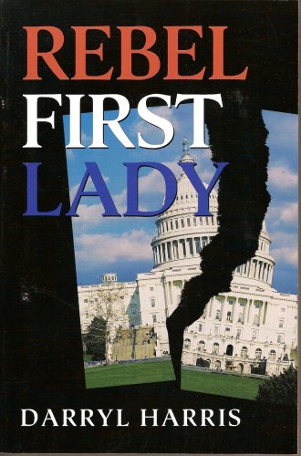 Beispielbild fr Rebel First Lady zum Verkauf von James Lasseter, Jr