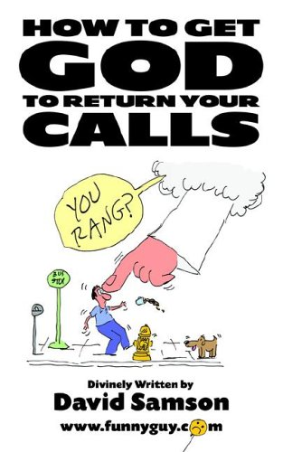 Stock image for How to Get God to Return Your Calls for sale by Revaluation Books