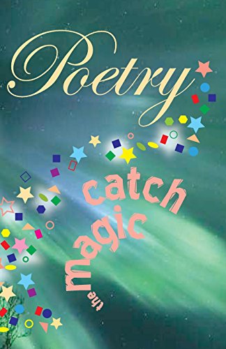 Stock image for Poetry: Catch The Magic: An Anthology (Poetry for Pleasure) for sale by Books From California