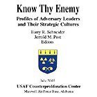 Stock image for Know Thy Enemy: Profiles of Adversary Leaders and Their Strategic Cultures for sale by WorldofBooks