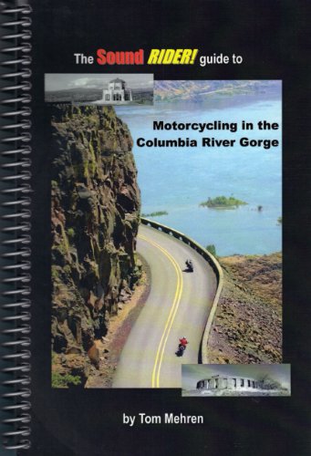 Imagen de archivo de The Sound Rider! guide to Motorcycling in the Columbia River Gorge a la venta por -OnTimeBooks-