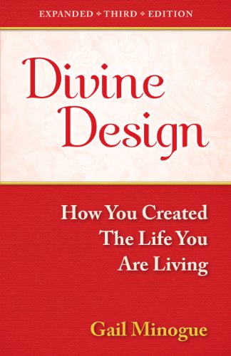 9780974744216: Divine Design-How You Created the Life You Are Living-Expanded 3rd Edition by Gail Minogue (2013) Paperback