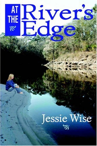 At The River's Edge (9780974750187) by Wise, Jessie