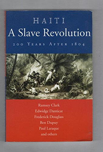 Beispielbild fr Haiti : A Slave Revolution:200 Years after 1804 zum Verkauf von Better World Books