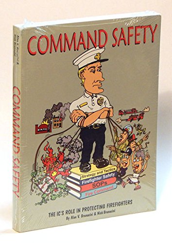 Stock image for Command Safety : The IC's Role in Protecting Firefighters for sale by BGV Books LLC