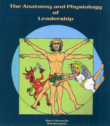 Stock image for The Anatomy and Physiology of Leadership for sale by ThriftBooks-Dallas