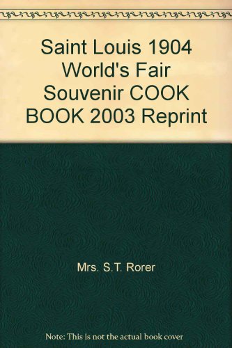 Stock image for Saint Louis 1904 World's Fair Souvenir COOK BOOK 2003 Reprint for sale by Your Online Bookstore