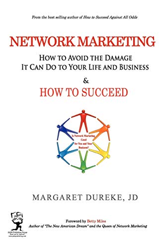 9780974755038: Network Marketing: How to Avoid the Damage It Can Do to Your Life and Business and How to SUCCEED!