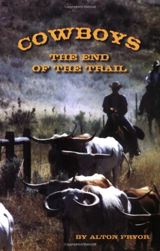 Stock image for Cowboys: THe End of The Trail "SIGNED" for sale by Yesterday's Books