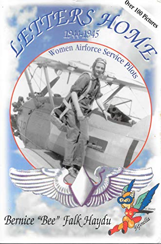 Letters Home 1944-1945: Women Airforce Service Pilots World War II