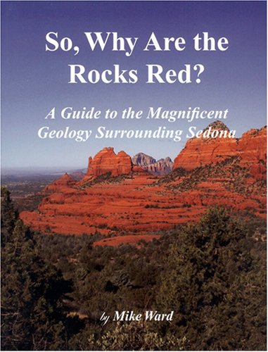 Stock image for So, Why Are the Rocks Red? for sale by Better World Books: West