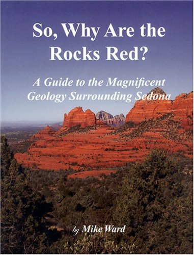 Stock image for So, Why Are the Rocks Red? for sale by Your Online Bookstore
